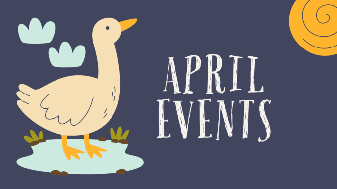 Text reads "April Events." There is an illustration of a happy duck in a puddle on the left and a sun in the upper right corner.